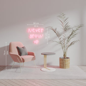 Never grow up, neon LED sign
