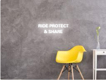 Custom text: RIDE PROTECT 
& SHARE