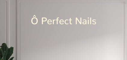 Custom text: Ô Perfect Nails