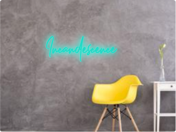 Custom text: Incandescence