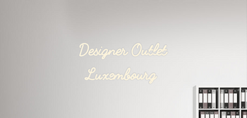 Custom text: Designer Outlet
Luxembourg