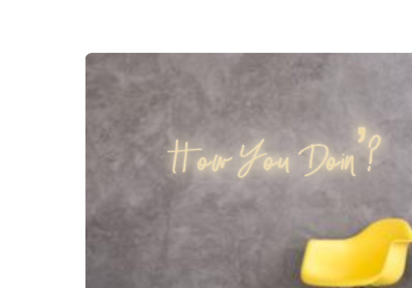 Custom text: How You Doin’?