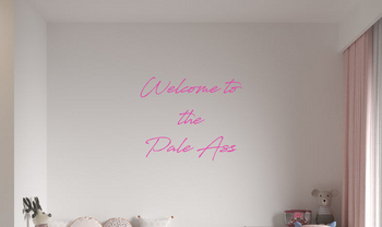 Custom text: Welcome to
the 
Pale Ass