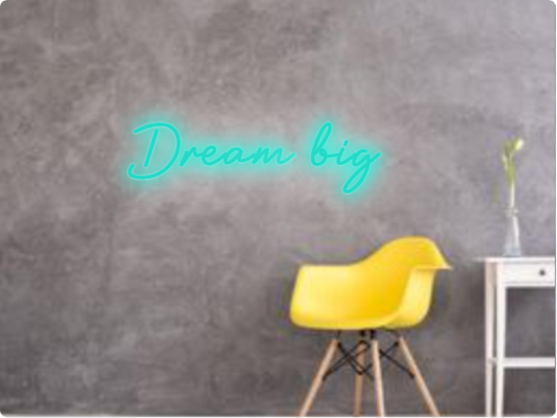 Custom text: Dream big