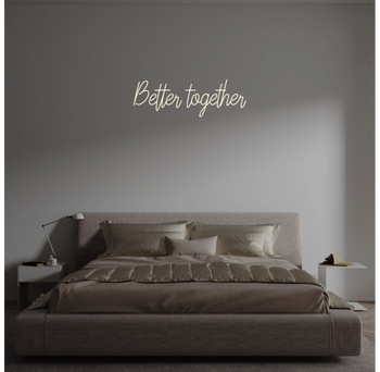 Custom text: Better together