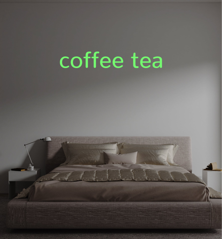 Custom text: coffee tea
