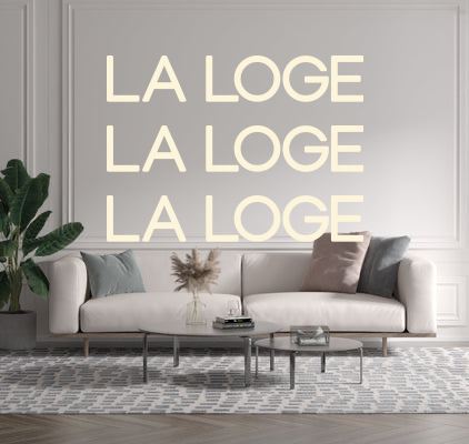 Custom text: LA LOGE
LA LOGE
LA LOGE