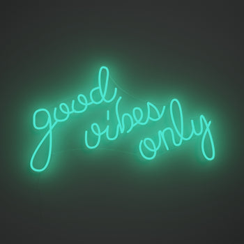 Good Vibes Only, neon LED sign