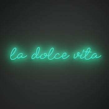 La dolce vita, neon LED sign