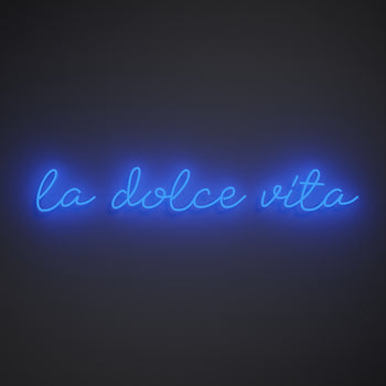 La dolce vita, neon LED sign