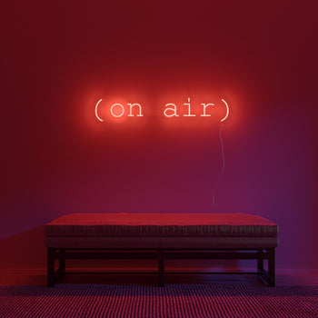 On air, neon LED sign