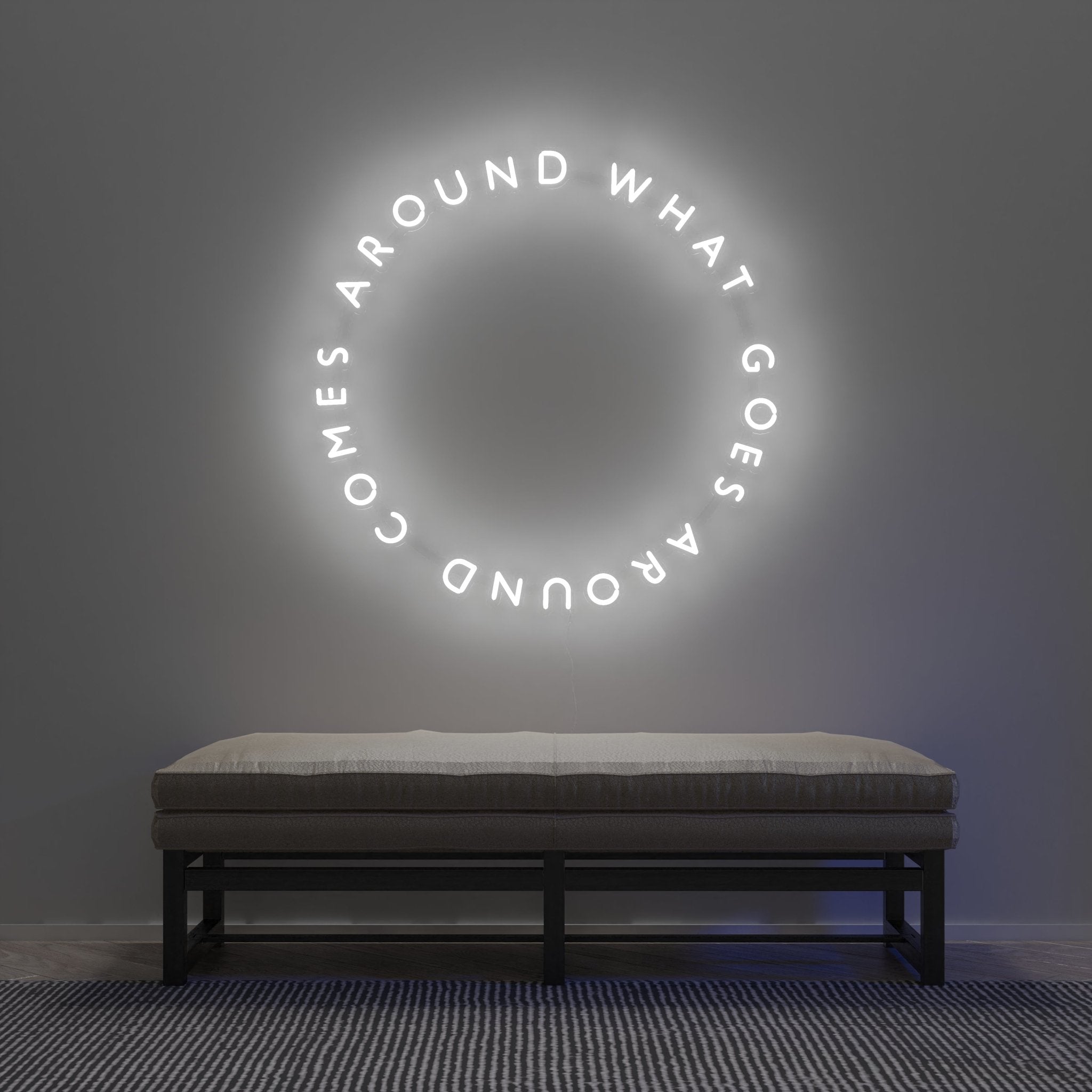 What Goes Around Comes Around - neon LED sign